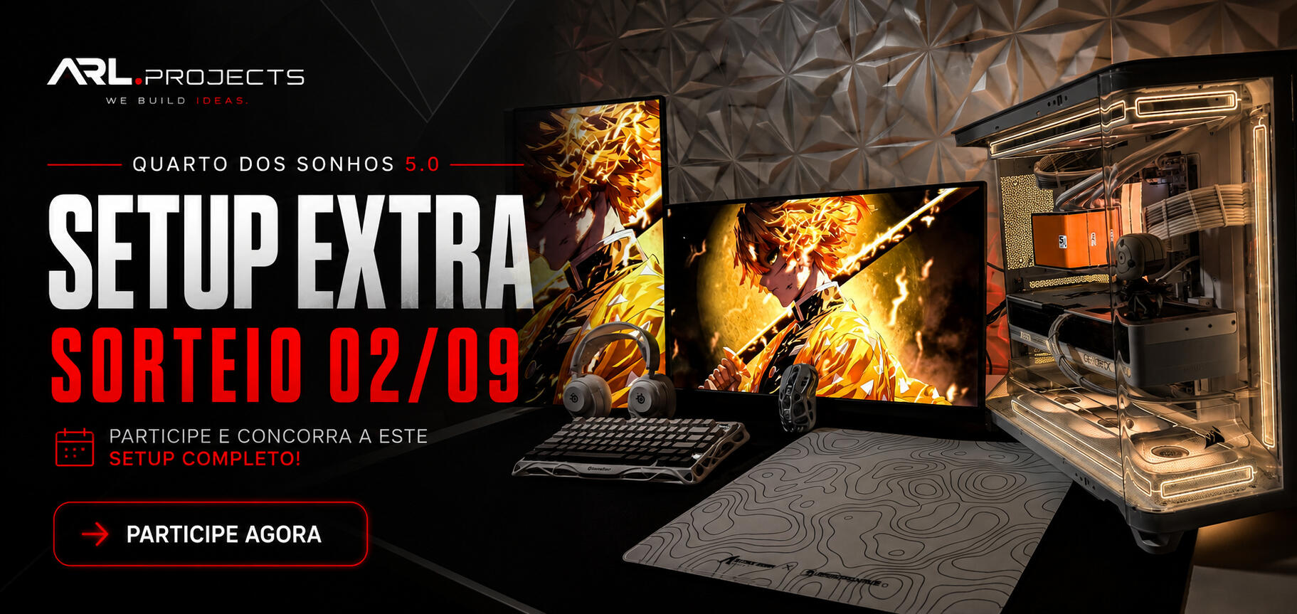 Setup Extra Quarto dos Sonhos 5.0 - Sorteio 02/09